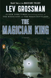 Lev Grossman — The Magician King