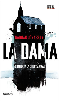 Ragnar Jónasson — La dama (Serie Inspectora Hulda 1)