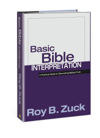 Roy B ZUCK — Basic Bible Interpretation
