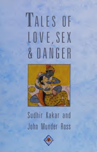 Sudhir Kakar, John Munder Ross — Tales of Love, Sex and Danger