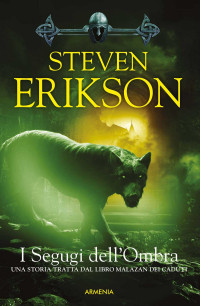 Steven Erikson — I Segugi dell'Ombra