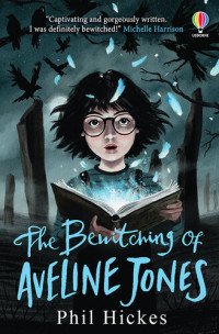 Phil Hickes — The Bewitching of Aveline Jones