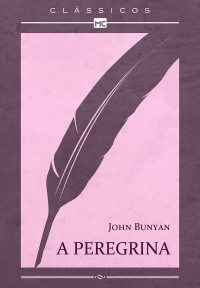John Bunyan — A Peregrina