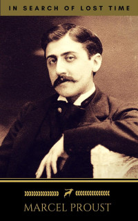 Marcel Proust — In Search Of Lost Time (Complete Collection)