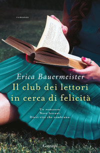 Erica Bauermeister — Il club dei lettori in cerca di felicità