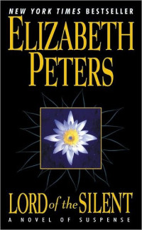 Elizabeth Peters — Lord of the Silent