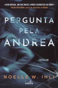 Noelle W. Ihli — Pergunta Pela Andrea