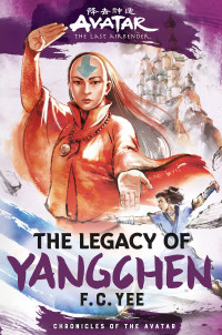 F.C Yee — The Legacy of Yangchen