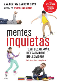 Ana Beatriz Barbosa Silva — Mentes inquietas