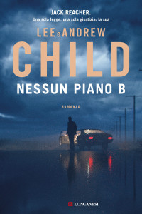 Lee Child & Andrew Child — Nessun piano B