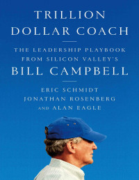 Eric Schmidt — Trillion Dollar Coach