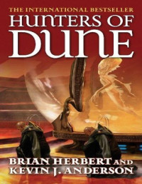 Brian Herbert, Kevin J Anderson — Hunters of Dune