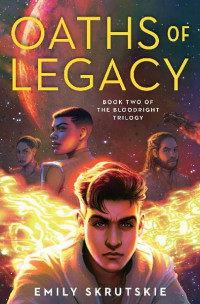 Emily Skrutskie — Oaths of Legacy
