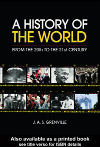 J.A.S.Grenville — A History of the World From the 20th to the 21st Century