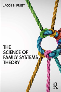 Jacob B. Priest — The Science of Family Systems Theory