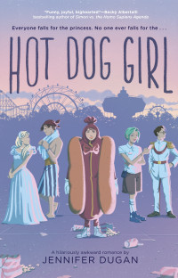 Jennifer Dugan [Dugan, Jennifer] — Hot Dog Girl