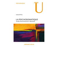 Gérard Pirlot — La psychosomatique, entre psychanalyse et biologie