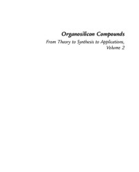 Vladimir Ya. Lee — Organosilicon Compounds From Theory to Synthesis to Applications volume 2