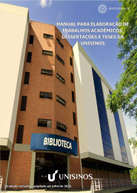Universidade do Vale do Rio dos Sinos (UNISINOS) — Manual para elaboração de trabalhos acadêmicos, dissertações e teses da Unisinos