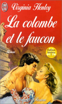 Virginia Henley — La colombe et le faucon