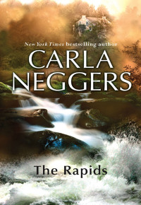 Carla Neggers — The Rapids