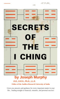 Murphy, Joseph,  Джозеф Мърфи  — Тайните на Ай Чинг