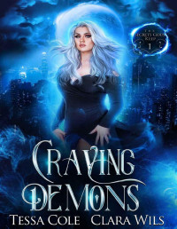 Tessa Cole & Clara Wils — Craving Demons (The Secrets Gods Keep Book 1)