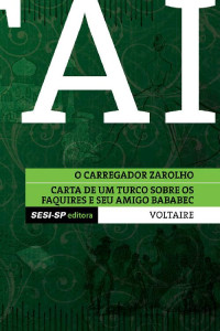 Voltaire [Voltaire] — Voltaire - O carregador zarolho e Carta de um turco (Contos filosóficos)