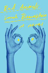 Sarah Braunstein — Bad Animals