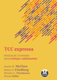 Jessica M. McClure — TCC Expressa Técnicas de 15 Minutos para Crianças e Adolescentes