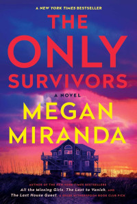 Megan Miranda — The only survivors