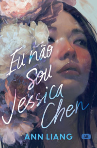 Ann Liang — Eu não sou Jessica Chen