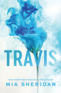 Mia Sheridan — Travis