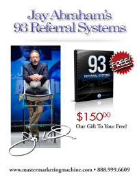 Jay Abraham — 93 Refferal system