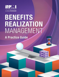 Project Management Institute — Benefits Realization Management: A Practice Guide