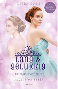 Kiera Cass — De Selectie 08 - Lang & gelukkig