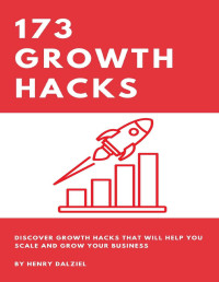 Dalziel, Henry [Dalziel, Henry] — 173 Growth Hacks