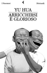 Yu Hua — Arricchirsi è Glorioso