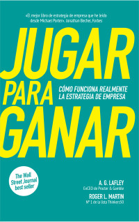 Alan George Lafley — JUGAR PARA GANAR
