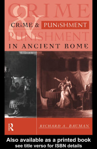 Bauman, Richard A.(Author) — Crime and Punishment in Ancient Rome
