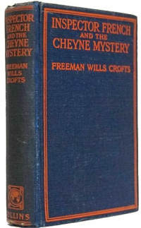 Freeman Wills Crofts — The Cheyne Mystery