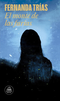 Fernanda Trías — El monte de las furias