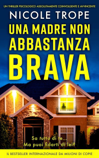 Nicole Trope — Una madre non abbastanza brava