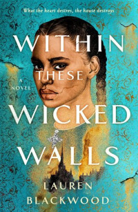 Lauren Blackwood — Within These Wicked Walls