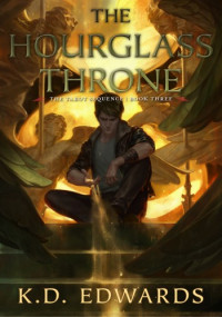 K. D. Edwards — The Hourglass Throne