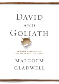 Malcolm Gladwell — David and Goliath