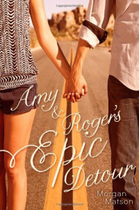 Morgan Matson [Matson, Morgan] — Amy and Rogers Epic Detour