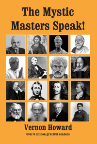 Vernon Howard — The Mystic Masters Speak!