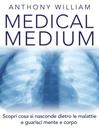 Anthony William — Medical Medium