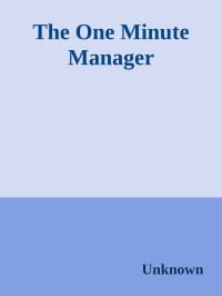Unknown — The One Minute Manager